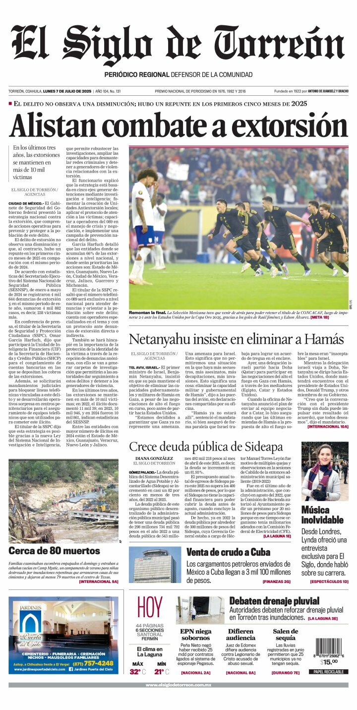 El Siglo de Torreón, edición del lunes 07 de julio de 2025 El Siglo de Torreón, edición del lunes 07 de julio de 2025