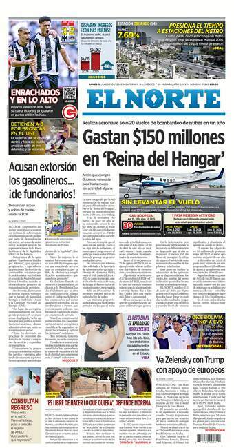 El Norte, edición del lunes 18 de agosto de 2025 El Norte, edición del lunes 18 de agosto de 2025